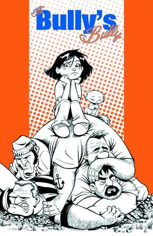 The Bully's Bully: Book One