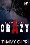 Borderline Crazy Borderline Crazy