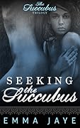 Seeking the Succubus