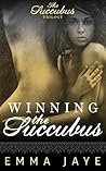 Winning The Succubus by E. Jaye