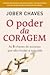 O poder da Coragem