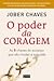 O poder da Coragem