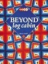 Beyond Log Cabin