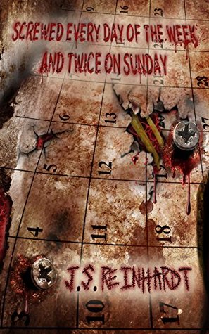 Screwed Every Day of the Week and Twice on Sunday (Kindle Edition)