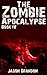 The Zombie Apocalypse by Jason Brandon