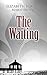 The Waiting (The Waiting #1)