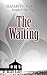 The Waiting (The Waiting #1)