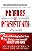 Profiles In Persistence: 7 Network Marketing Leaders Share their Strategies for a Financially Successful Life & Legacy