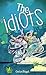 The Idiots: Kisah Tiga Mahasiswa Konyol
