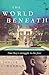 The World Beneath