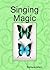 Singing Magic