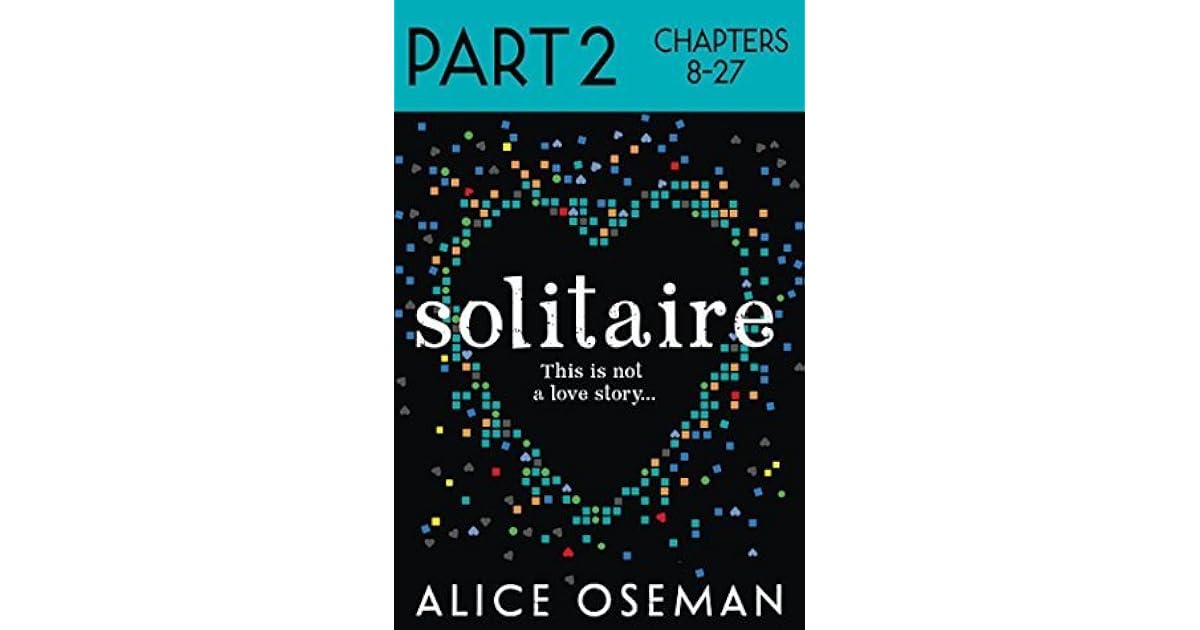 Solitaire Part 2 of 3 by Alice Oseman