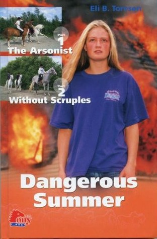 Dangerous Summer: The Arsonist - Without Scruples (Hardcover)