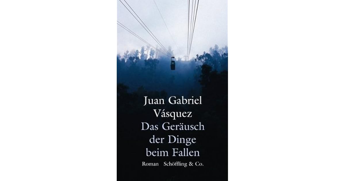 Das Geräusch Der Dinge Beim Fallen www.goodreads.com