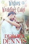Wishes & Wedding Cake (A Starlight Hills Holiday Novella, #3)