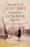 Tamte cudowne lata by Marian Izaguirre