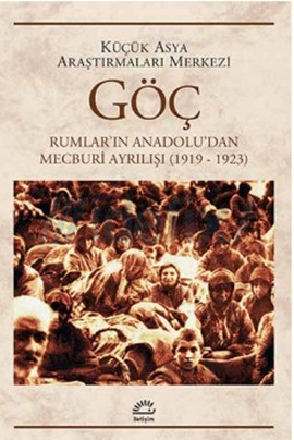 Göç: Rumlar'ın Anadolu'dan Mecburi Ayrılışı (1919-1923)