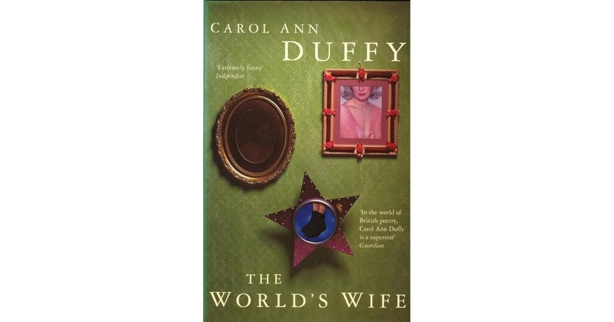 The World's Wife by Carol Ann Duffy