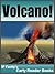 Volcano! - Earth Books for Kids (Earth Early Reader Book 2)