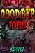 Goodbye John (Dark n Devilr...