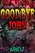Goodbye John (Dark n Devilry, #1).
