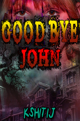 Goodbye John (Dark n Devilry, #1).