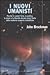 I nuovi umanisti: Perché (e come) l'arte, la politica, la storia e la filosofia devono tener conto delle moderne scoperte scientifiche