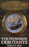The Stowaway Debutante by Rebecca Diem