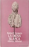 La Diosa Blanca by Robert Graves