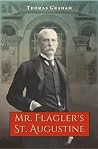 Mr. Flagler’s St....
