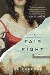 The Fair Fight by Anna Freeman