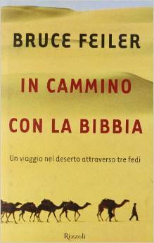 In cammino con la Bibbia: Un viaggio nel deserto attraverso tre fedi