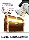 A PRACTICAL GUIDE FOR ACTIVATING THE PROMISES OF GOD