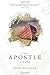The Apostle: A Life of Paul