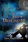 Key of Behliseth by Lou Hoffmann