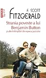 Strania poveste a lui Benjamin Button și alte întîmplări din ... by F. Scott Fitzgerald