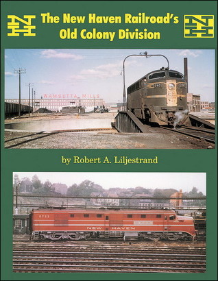 The New Haven Railroad's Old Colony Division Volume 1