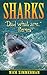 Sharks: Sharks for Kids: Sharks Fact Book with Amazing Shark vs Human Comparison Pictures (Dad What Are...Sharks 2)