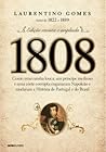 1808: Como uma ra...