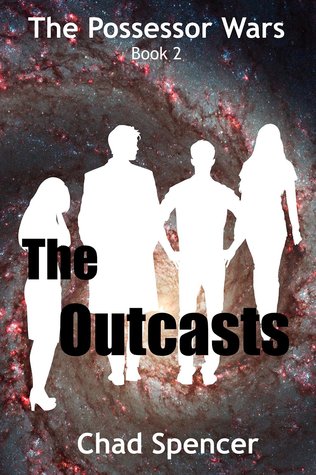 The Outcasts (The Possessor Wars, #2)