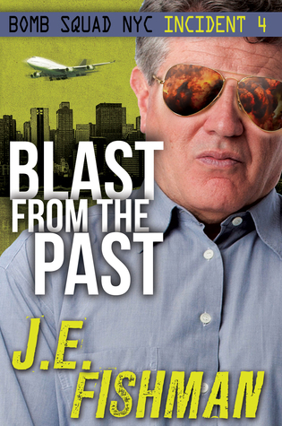 Blast from the Past (Bomb Squad NYC #4)
