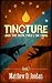 Tincture: And The Devil Pul...