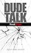 Dude Talk:Road Rage (Dude Talk, #4)