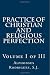 Practice of Christian and Religious Perfection: Volume I of III