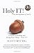 Holy IT! by Scott Wittig