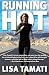 Running Hot by Lisa Tamati Running Hot by Lisa Tamati