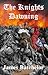 The Knights Dawning; The Fi...