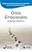 Crisis Emocionales: La inteligencia emocional aplicada a situaciones límite. (Spanish Edition)