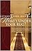 What's Under Your Rug?: Removing the issues that have been swept under the rug of your life, and learning to live free and productive