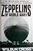 Zeppelins of World War I by Wilbur Cross